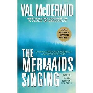 The Mermaids Singing -- Val McDermid